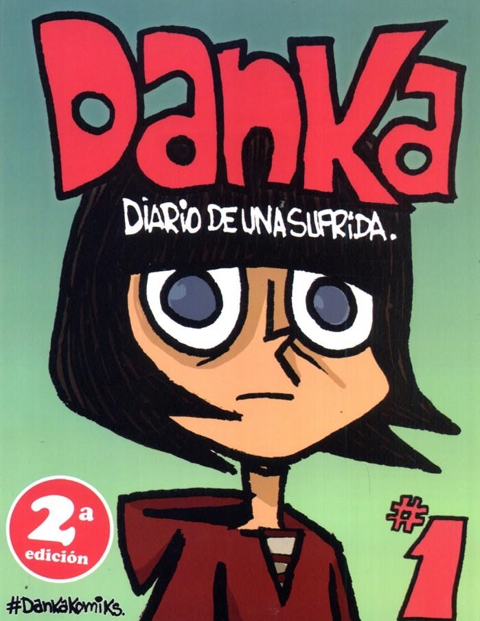 DANKA, DIARIO DE UNA SUFRIDA # 01 | 9999900018608 | PAVEL ORTEGA | Universal Cómics
