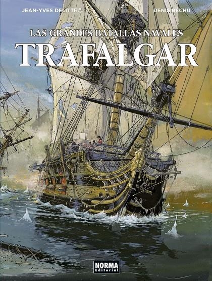 LAS GRANDES BATALLAS NAVALES # 01 TRAFALGAR | 9788467931631 | JEAN-YVES DELITTE - DÉNIS BECHU