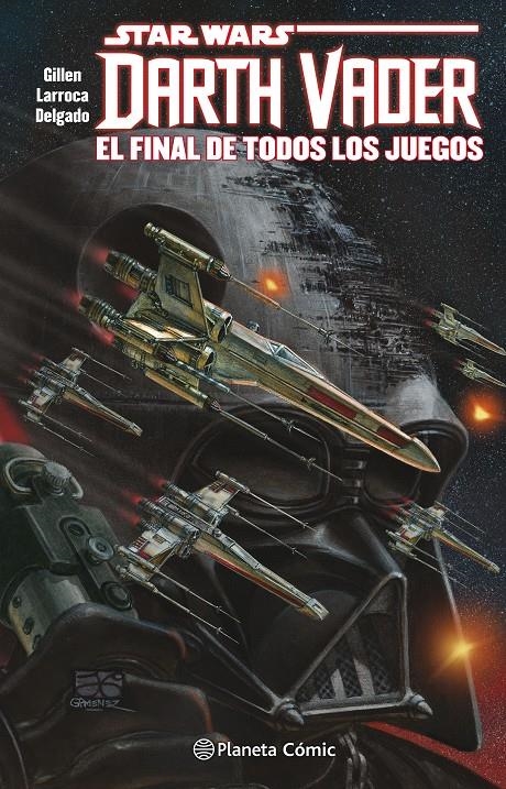 STAR WARS DARTH VADER TOMO # 04 EL FINAL DE TODOS LOS JUEGOS | 9788491468073 | KIERON GILLEN - SALVADOR LARROCA | Universal Cómics