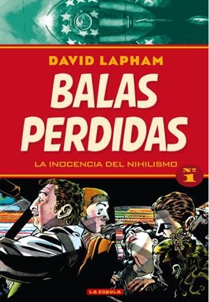 BALAS PERDIDAS TOMO # 01 LA INOCENCIA DEL NIHILISMO NUEVA EDICIÓN | 9788417442057 | DAVID LAPHAM | Universal Cómics
