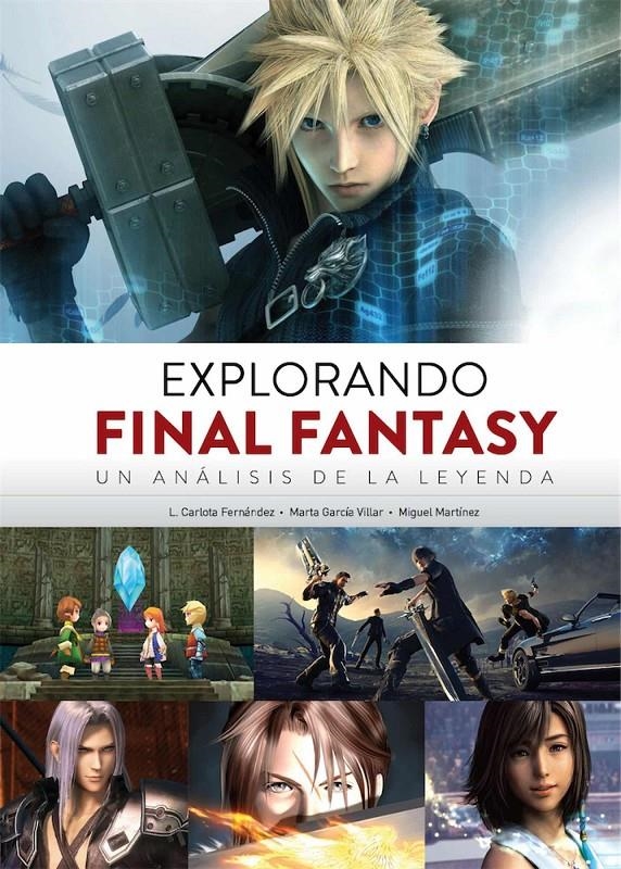 EXPLORANDO FINAL FANTASY UN ANALISIS DE LA LEYENDA | 9788494859786 | CARLOTA FERNÁNDEZ