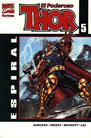 THOR VOL IV # 05 ESPIRAL | 8431474002139 | DAN JURGENS - PRIEST - TRENT KANIUGA - JOE BENNETT - BEN Y RAY LAI | Universal Cómics