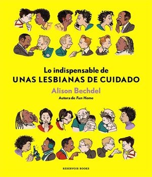 LO INDISPENSABLE DE UNAS LESBIANAS DE CUIDADO | 9788417125875 | ALISON BECHDEL | Universal Cómics