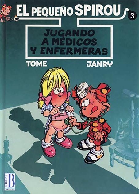 EL PEQUEÑO SPIROU # 03 JUGANDO A MÉDICOS Y ENFERMERAS | 9788440633415 | TOME - JANRY | Universal Cómics