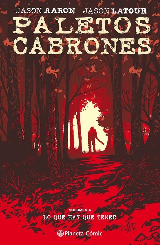 PALETOS CABRONES # 04 LO QUE HAY QUE TENER | 9788491461449 | JASON AARON - JASON LATOUR