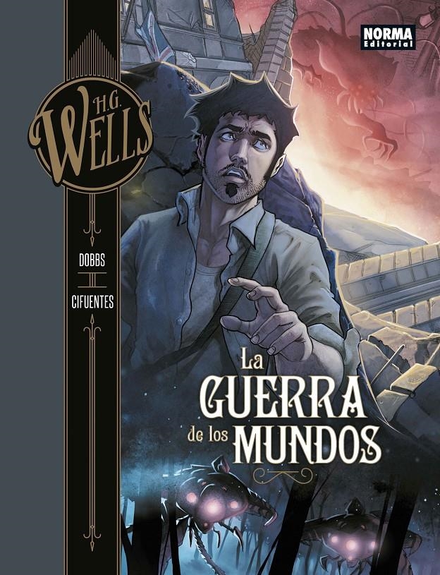 H.G WELLS # 02 LA GUERRA DE LOS MUNDOS | 9788467932119 | VICENTE CIFUENTES - DOBBS - MATTEO VATANI | Universal Cómics