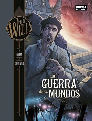H.G WELLS # 02 LA GUERRA DE LOS MUNDOS | 9788467932119 | VICENTE CIFUENTES - DOBBS - MATTEO VATANI
