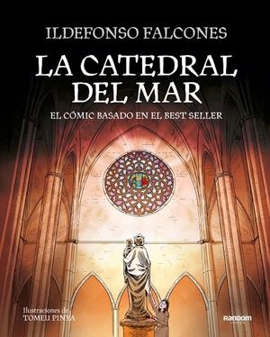 LA CATEDRAL DEL MAR, EL CÓMIC | 9788417247058 | ILDEFONSO FALCONES - TOMEU PINYA | Universal Cómics