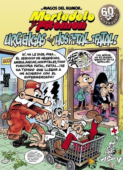 MAGOS DEL HUMOR # 194 MORTADELO Y FILEMÓN, URGENCIAS DEL HOSPITAL...¡FATAL! | 9788402421487 | FRANCISCO IBÁÑEZ | Universal Cómics