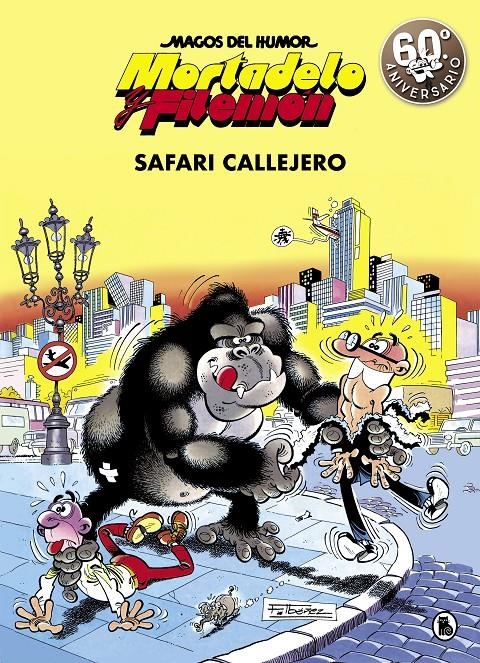 MAGOS DEL HUMOR # 003 MORTADELO Y FILEMÓN, SAFARI CALLEJERO | 9788402421821 | FRANCISCO IBÁÑEZ | Universal Cómics