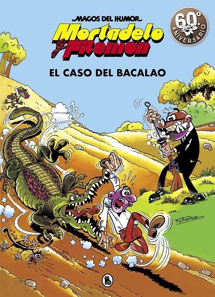 MAGOS DEL HUMOR # 006 MORTADELO Y FILEMÓN , EL CASO DEL BACALAO | 9788402421838 | FRANCISCO IBÁÑEZ | Universal Cómics