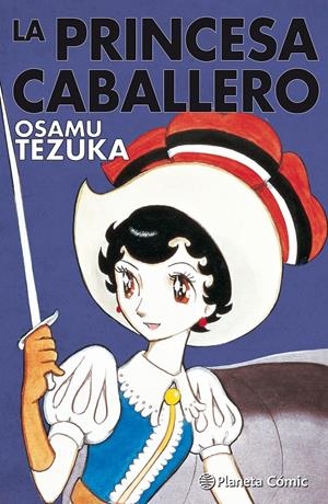 BIBLIOTECA TEZUKA, LA PRINCESA CABALLERO INTEGRAL | 9788491469971 | OSAMU TEZUKA | Universal Cómics