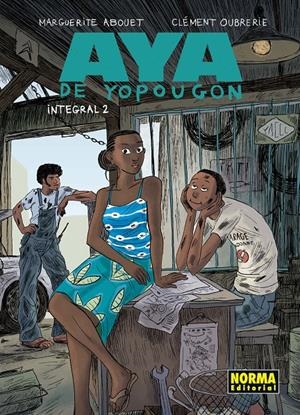 AYA DE YOPOUGON INTEGRAL # 02 | 9788467931853 | MARGUERITE ABOUET - CLEMENT OUBRERIE | Universal Cómics