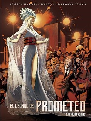 EL LEGADO DE PROMETEO # 03 EL HIJO PRÓDIGO | 9788467931860 | HENSCHER - EMMANUEL HERZET - RAFA SANDOVAL - JORDI TARRAGONA