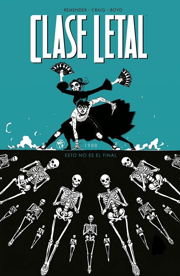 CLASE LETAL # 06 ESTO NO ES EL FINAL | 9788467929874 | RICK REMENDER - WES CRAIG - JORDAN BOYD | Universal Cómics