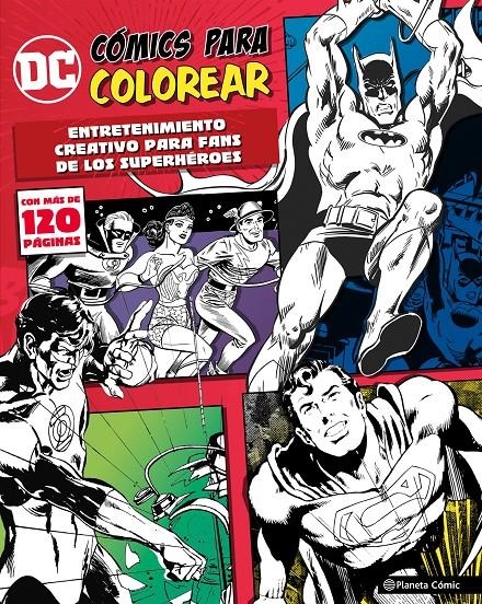 DC CÓMICS PARA COLOREAR SUPERHÉROES | 9788491461210 | AA. VV. | Universal Cómics