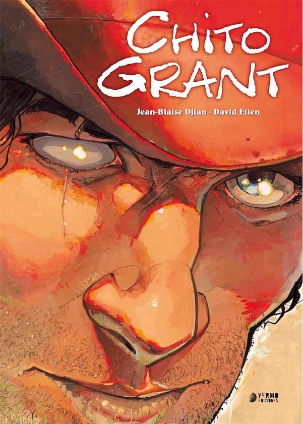 CHITO GRANT INTEGRAL | 9788417085568 | DAVID ETIEN - JEAN-BLAISE DJIAN | Universal Cómics