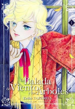 LA BALADA DEL VIENTO Y LOS ÁRBOLES # 01 | 9788417373467 | KEIKO TAKEMIYA | Universal Cómics
