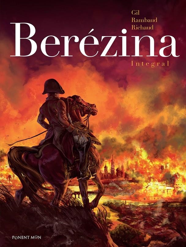 BERÉZINA INTEGRAL NUEVA EDICIÓN | 9788492444939 | IVAN GIL FERNANDEZ - FREDERIC RICHAUD | Universal Cómics