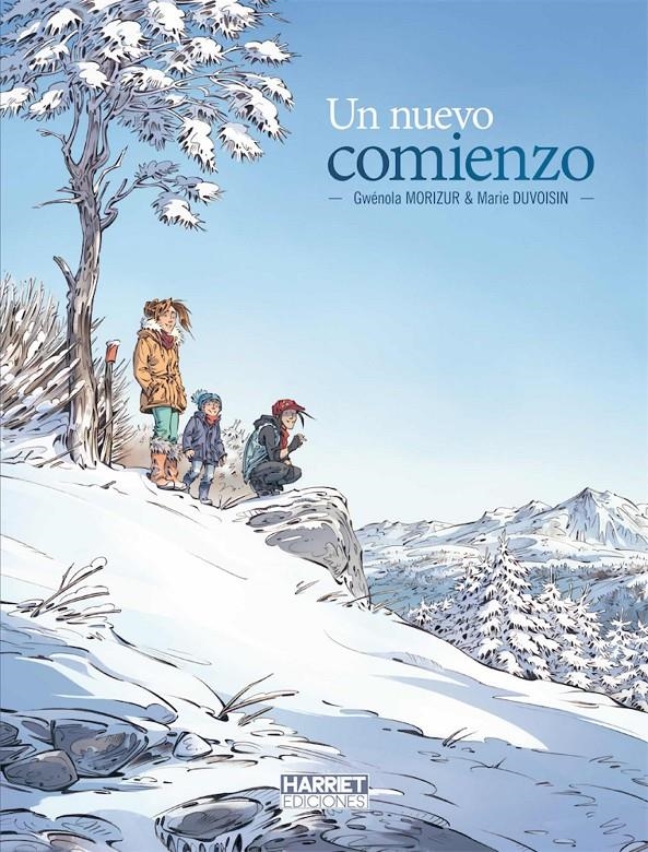 UN NUEVO COMIENZO | 9788494906107 | GWENOLA MORIZUR - MARIE DUVOISIN | Universal Cómics