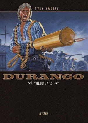 DURANGO INTEGRAL # 02 | 9788417085582 | YVES SWOLFS | Universal Cómics