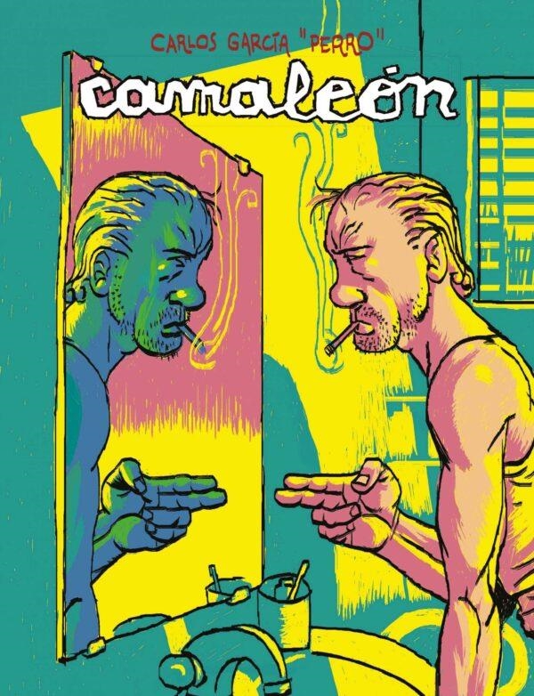 CAMALEÓN EDICIÓN EN RÚSTICA | 9788417442149 | CARLOS GARCIA "PERRO" | Universal Cómics