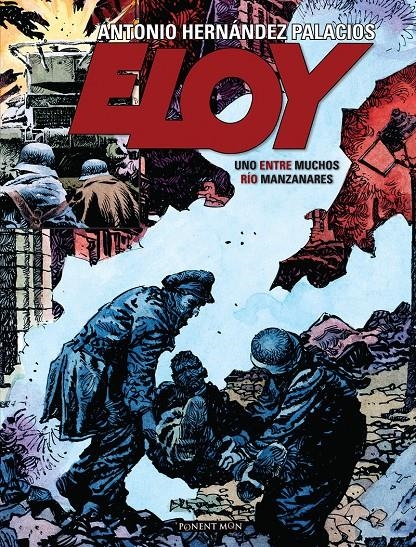 ELOY INTEGRAL | 9788492444977 | ANTONIO HERNÁNDEZ PALACIOS | Universal Cómics