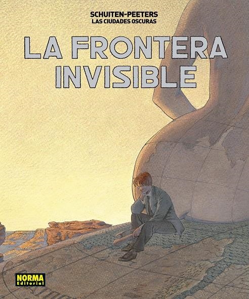 LAS CIUDADES OSCURAS # 08 LA FRONTERA INVISIBLE INTEGRAL | 9788467931686 | FRANCOISE SCHUITEN - BENOIT PEETERS | Universal Cómics