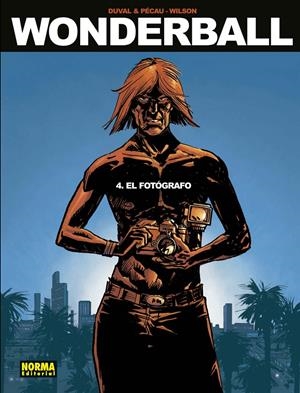 WONDERBALL # 04 EL FOTÓGRAFO | 9788467933659 | FRED DUVAL - JEAN-PIERRE  PECAU - COLIN WILSON