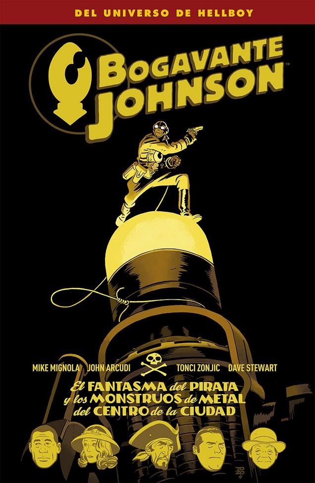 BOGAVANTE JOHNSON # 05 EL FANTASMA DEL PIRATA Y LOS MONSTRUOS DE METAL DEL CENTRO DE LA CIUDAD | 9788467932980 | MIKE MIGNOLA - JOHN ARCUDI - TONCI ZONJIC - DAVE STEWART | Universal Cómics