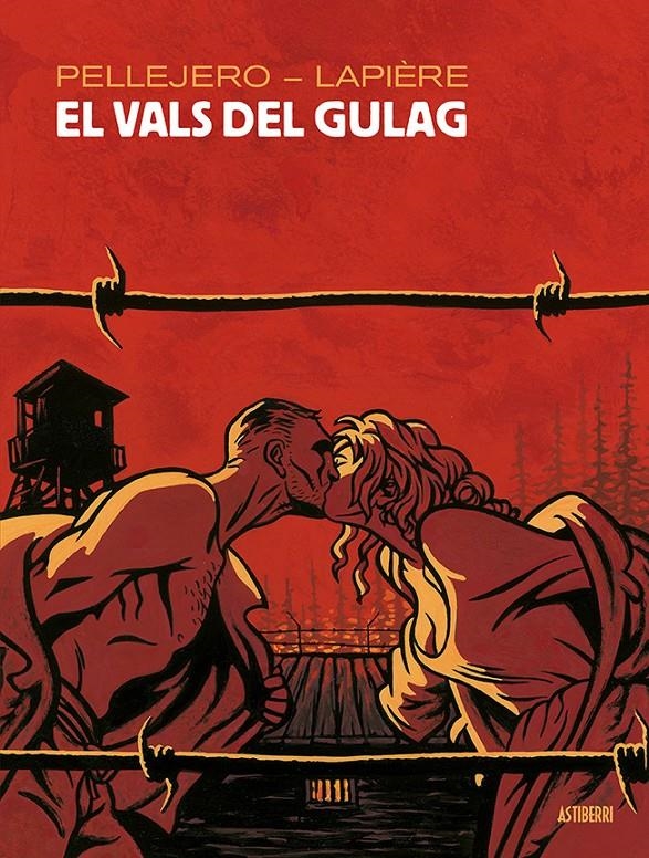 EL VALS DEL GULAG | 9788416880737 | RUBÉN PELLEJERO - DENIS LAPIÈRE | Universal Cómics