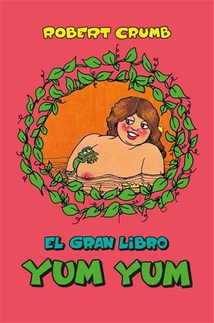 EL GRAN LIBRO YUM YUM EDICIÓN EN RÚSTICA | 9788417442200 | ROBERT CRUMB