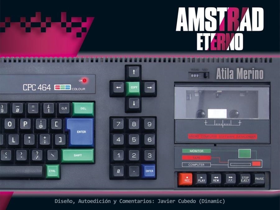 AMSTRAD ETERNO | 9788417389529 | ATILA MERINO | Universal Cómics