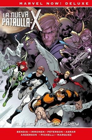 PATRULLA-X DE BRIAN MICHAEL BENDIS # 04 EL JUICIO DE JEAN GREY | 9788491677536 | STUART IMMONEN - BRIAN MICHAEL BENDIS - SARA PICHELLI - BRANDON PETERSON