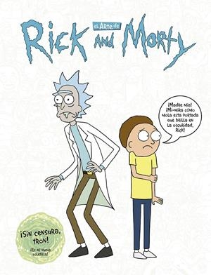 EL ARTE DE RICK Y MORTY | 9788467933338 | JAMES SICILIANO - JUSTIN ROILAND | Universal Cómics
