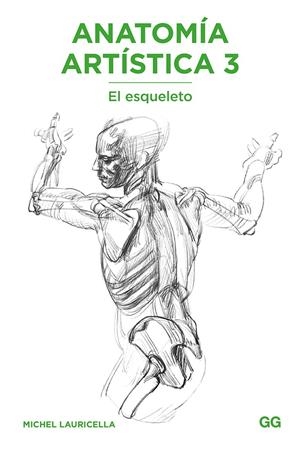 ANATOMÍA ARTÍSTICA 3 | 9788425231483 | MICHEL LAURICELLA | Universal Cómics