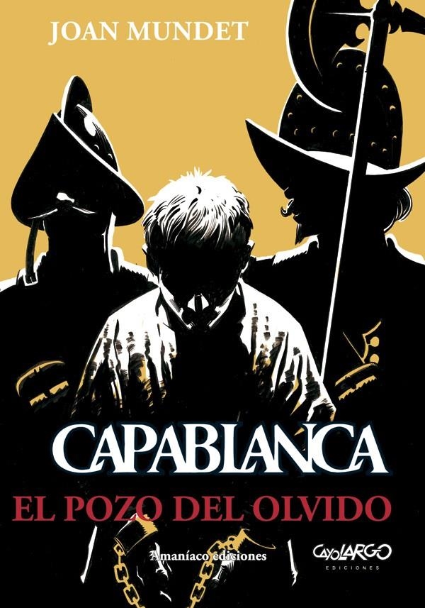 CAPABLANCA # 03 EL POZO DEL OLVIDO | 9788494797972 | JOAN MUNDET