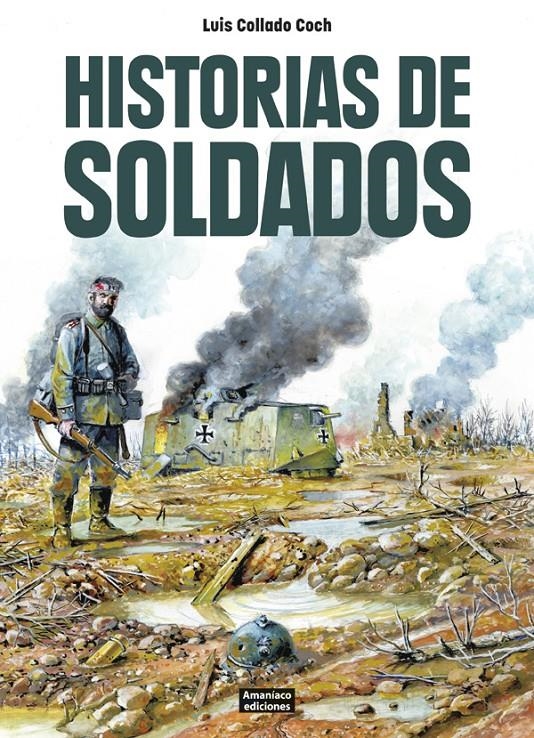 HISTORIAS DE SOLDADOS | 9788494797958 | LUIS COLLADO COCH