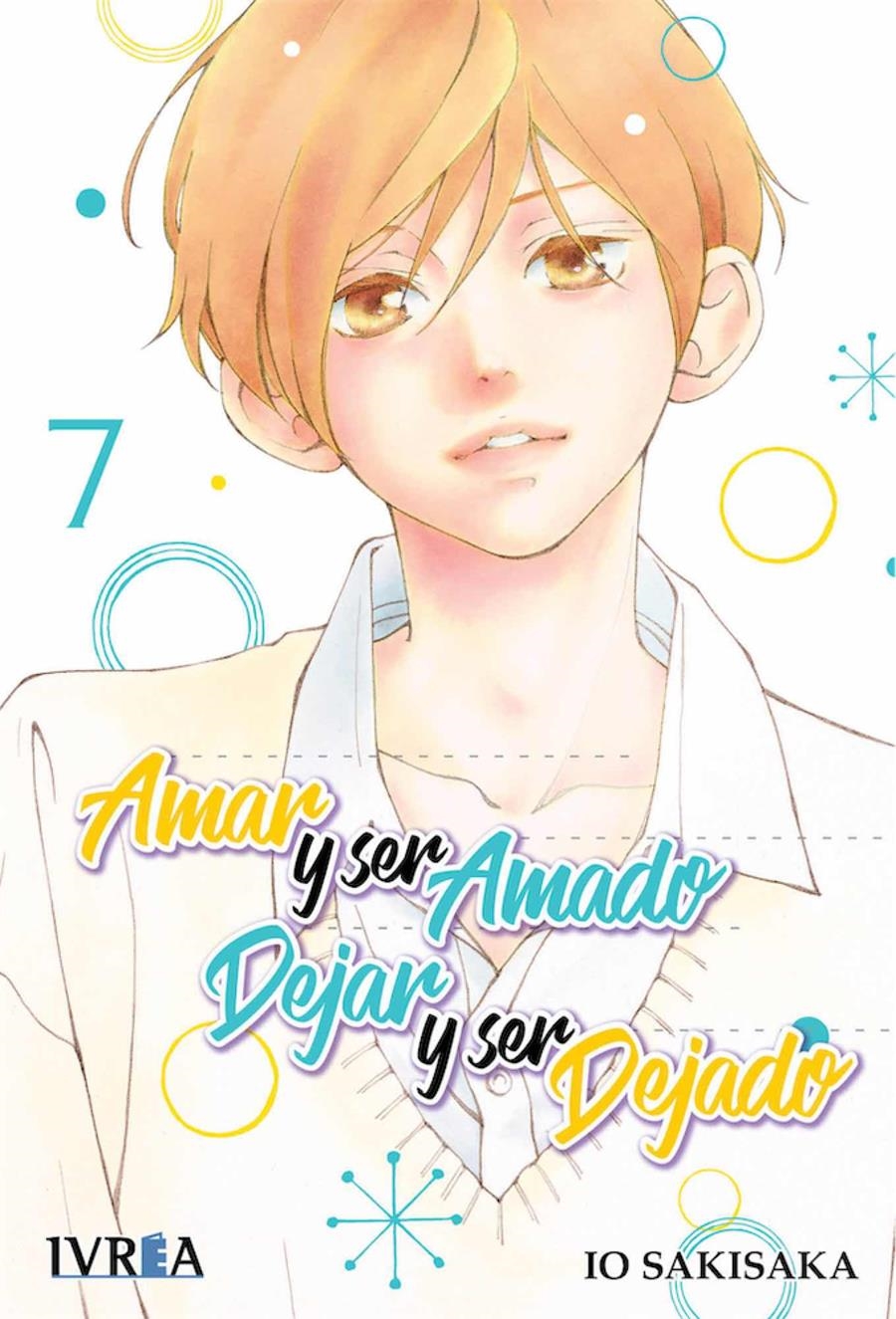 AMAR Y SER AMADO, DEJAR Y SER DEJADO # 07 | 9788417699291 | IO SAKISAKA | Universal Cómics