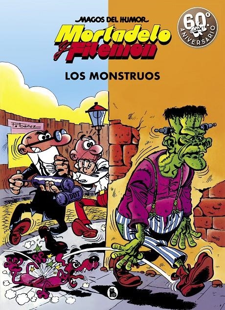 MAGOS DEL HUMOR # 022 MORTADELO Y FILEMÓN, LOS MONSTRUOS | 9788402421883 | IBÁÑEZ, FRANCISCO | Universal Cómics