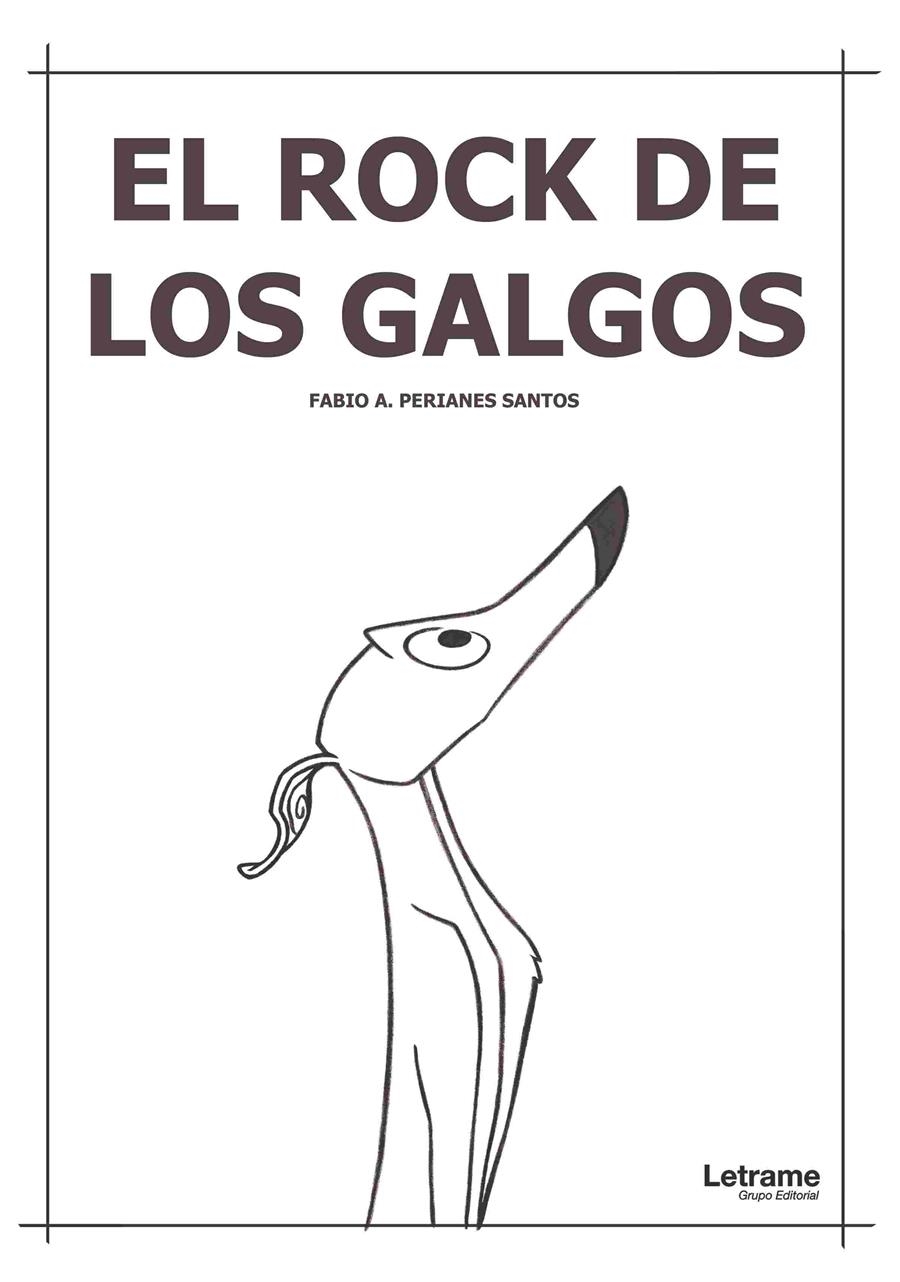 EL ROCK DE LOS GALGOS | 9788417542474 | FABIO A. PERIANES SANTOS 