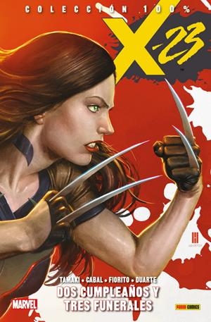 X-23 # 01 DOS CUMPLEAÑOS Y TRES FUNERALES | 9788491678502 | MARIKO TAMAKI - JUAN CABAL - NOLAN WOODARD - GEORGES DUARTE | Universal Cómics