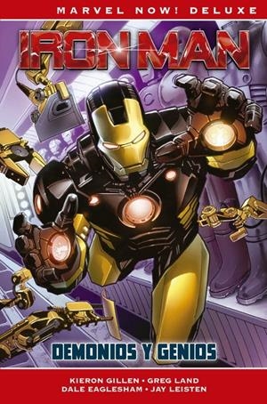 IRON MAN DE KIERON GILLEN MARVEL NOW! DELUXE # 01 DEMONIOS Y GENIOS | 9788491678328 | GREG LAND - KIERON GILLEN - DALE EAGLESHAM | Universal Cómics