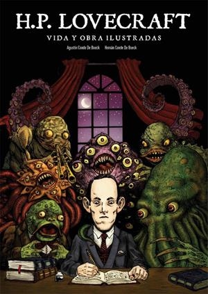 LOVECRAFT, VIDA Y OBRA ILUSTRADAS | 9788494944956 | AGUSTIN CONDE DE BOECK - HERMAN CONDE DE BOECK | Universal Cómics