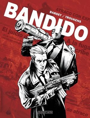 BANDIDO | 9788417536206 | ALAIN BARDET - FRANÇOIS TROUKENS | Universal Cómics