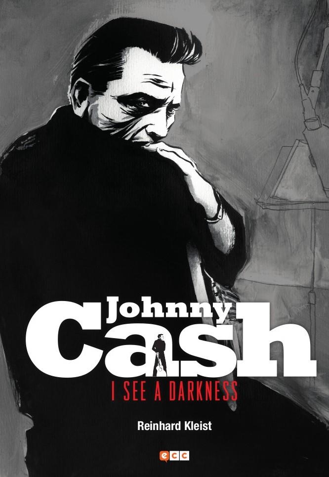 JOHNNY CASH I SEE A DARKNESS | 9788417787233 | REINHARDT KLEIST | Universal Cómics