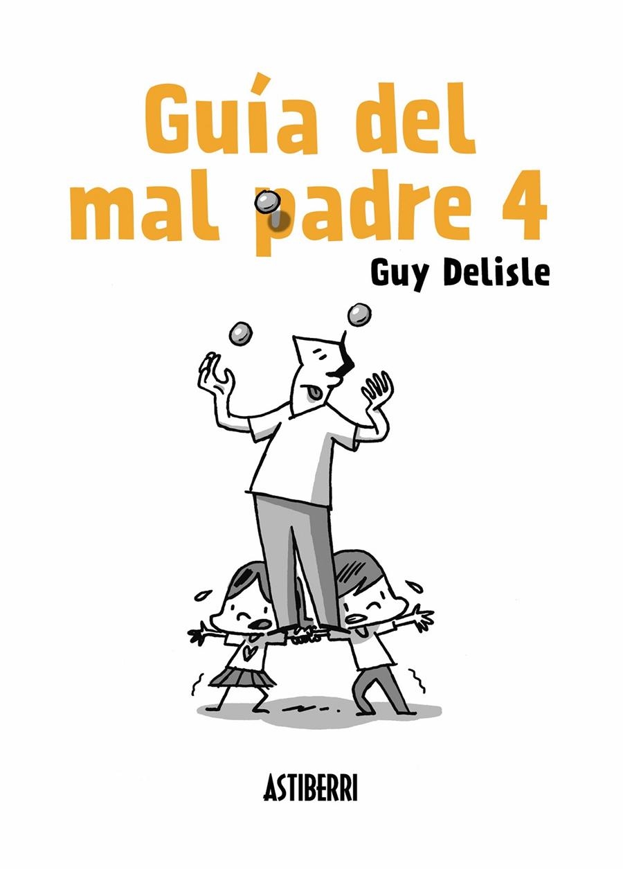 GUÍA DEL MAL PADRE # 04 | 9788417575007 | GUY DELISLE | Universal Cómics