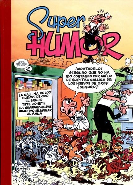 SUPERHUMOR MORTADELO # 07 LA GALLINA DE LOS HUEVOS DE ORO | 9788402421739 | FRANCISCO IBAÑEZ | Universal Cómics