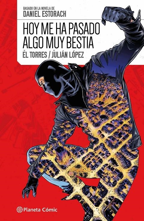 HOY ME HA PASADO ALGO MUY BESTIA EL CÓMIC # 01 | 9788491731863 | DANIEL ESTORACH - EL TORRES - JULIAN LOPEZ - JUAN ALBARRAN | Universal Cómics