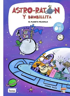 ASTRO-RATÓN Y BOMBILLITA # 04 EL PLANETA PELADILLA | 9788417178307 | FERMÍN SOLÍS | Universal Cómics